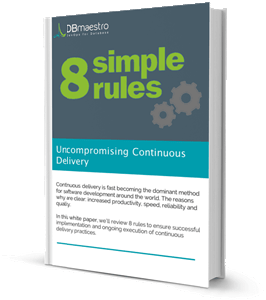 The 8 Rules of Uncompromising Continuous Delivery
