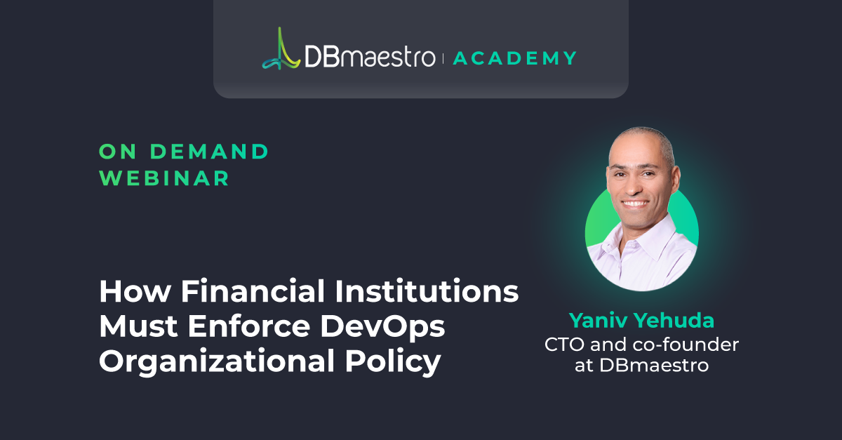 How Financial Institutions Must Enforce DevOps Organizational Policy