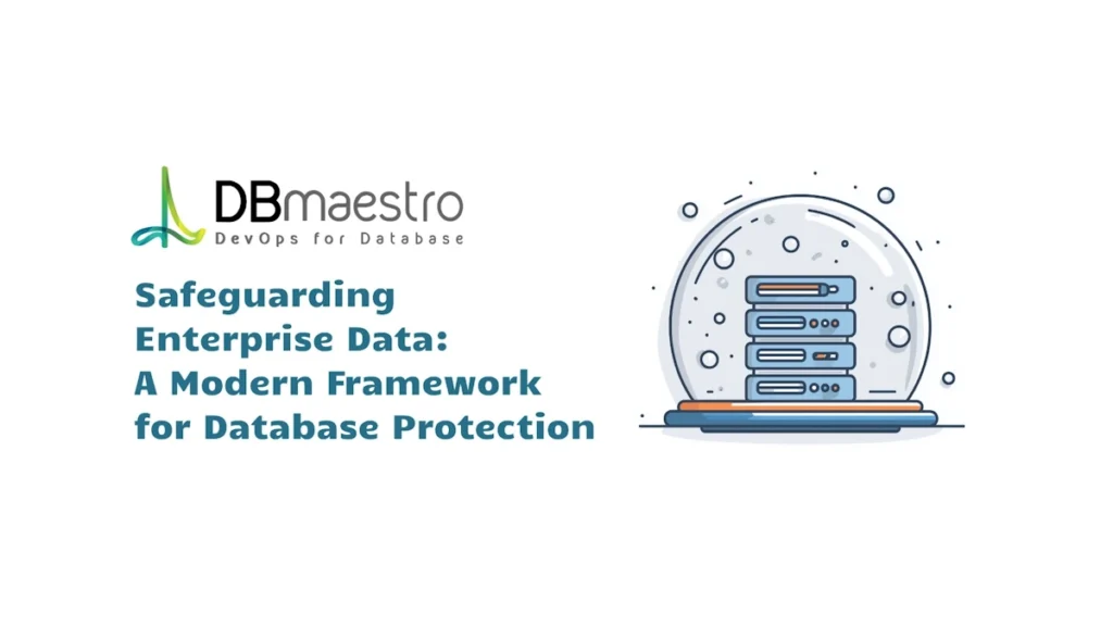 Safeguarding Enterprise Data: A Modern Framework for Database Protection