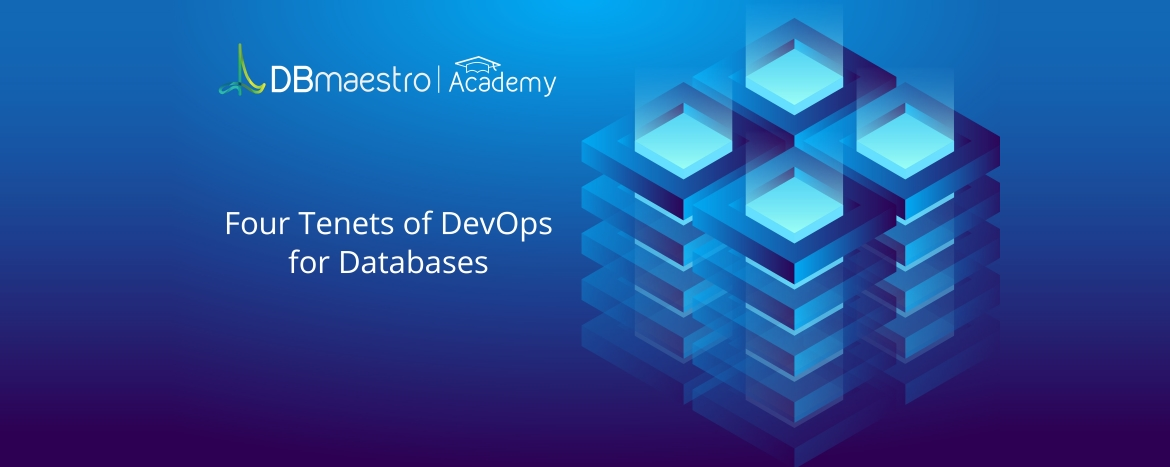 The Four Tenets of Database DevOps | DBmaestro blog