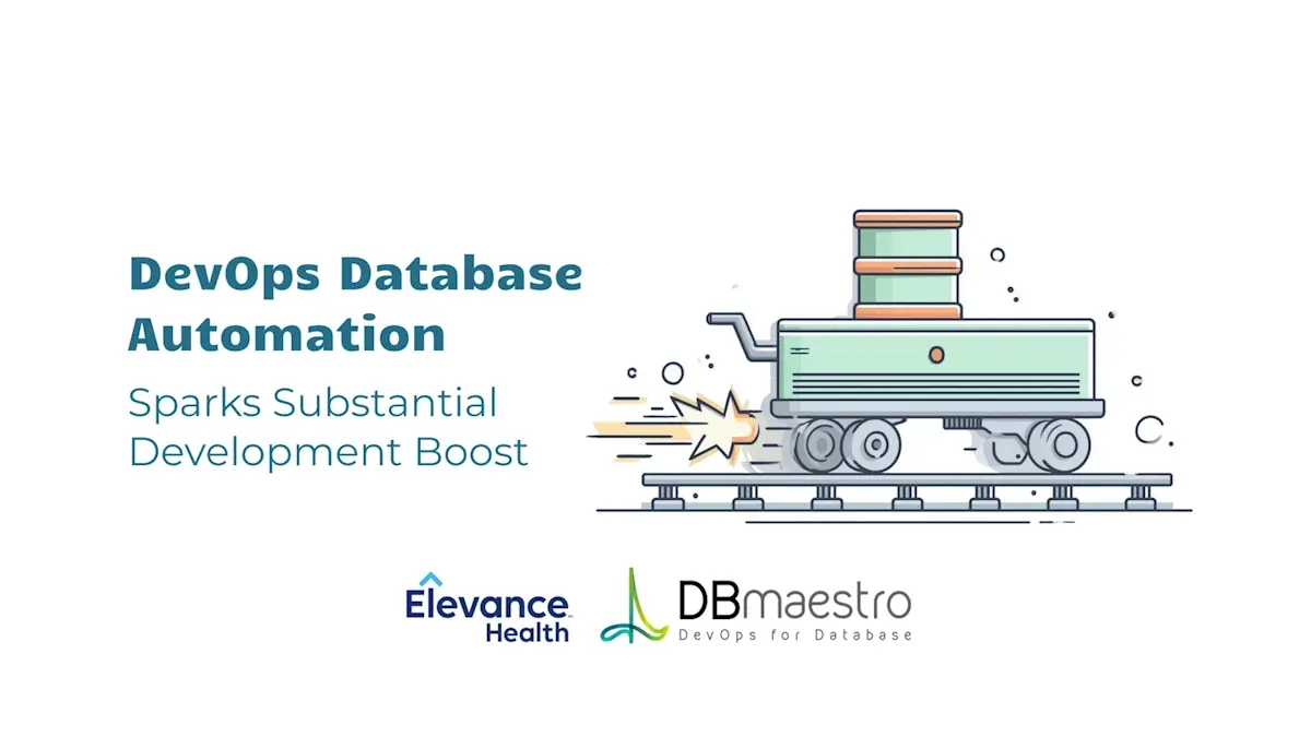 Elevance Health Case Study – DevOps Database Automation Sparks Substantial Development Boost