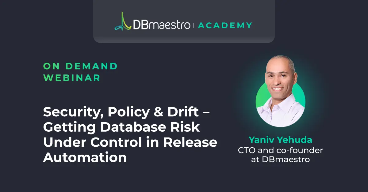 Security, Policy & Drift – Getting Database Risk Under Control in Release Automation